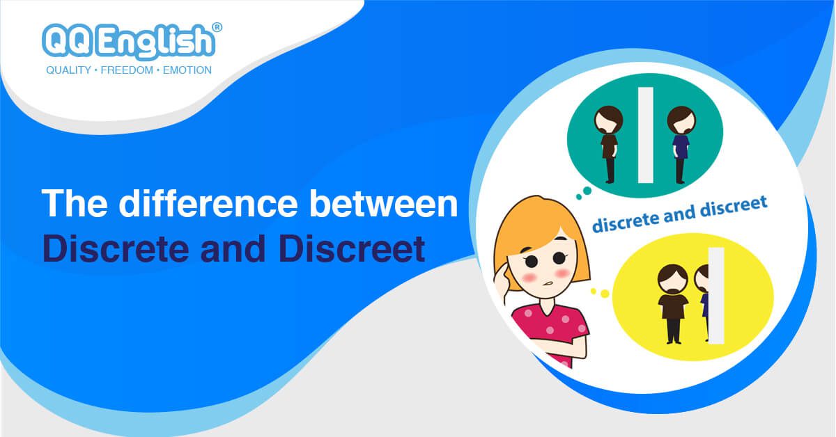 The Difference Between Discrete And Discreet QQEnglish ESL Tips