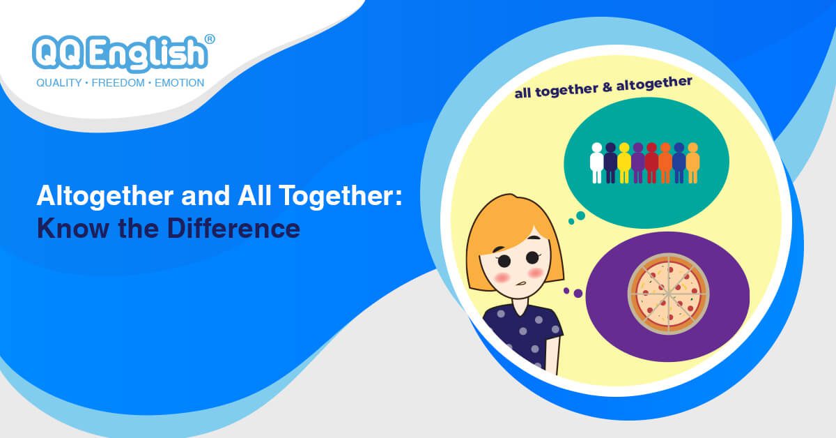 Altogether And All Together Know The Difference English ESL School
