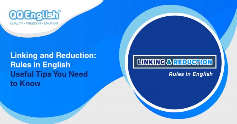 Linking and Reduction Rules in English: Useful Tips You Need to Know