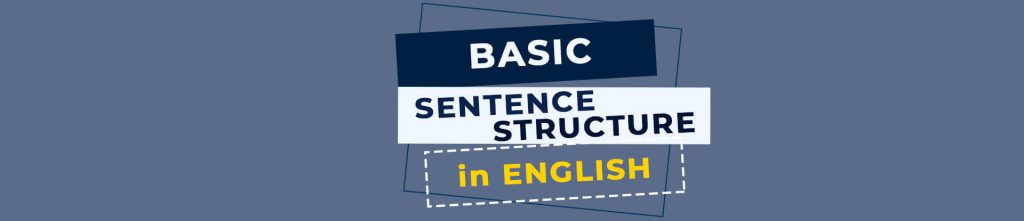 Basic Sentence Structure in English