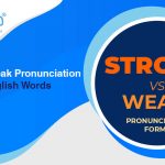 Strong vs Weak Pronunciation Forms of English Words