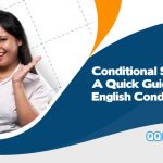 CONDITIONAL SENTENCES: A Quick Guide about English Conditionals