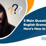 3 Main Question Forms in English Grammar: Here’s How to Form Them!