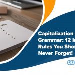 Capitalization in English Grammar: 12 Important Rules You Should Never Forget!