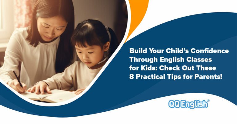Build Your Child’s Confidence Through English Classes for Kids: Check Out These 8 Practical Tips for Parents!