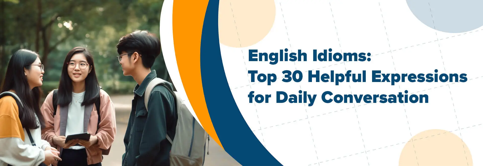英文慣用語：日常對話中常使用的 30 種表達方式