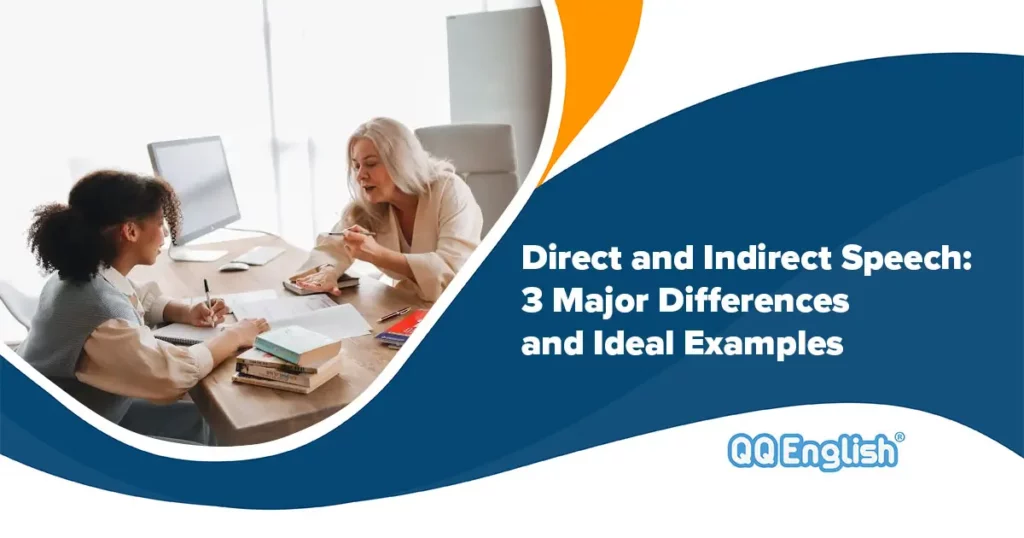 Direct and Indirect Speech: 3 Major Differences and Ideal Examples Featured image