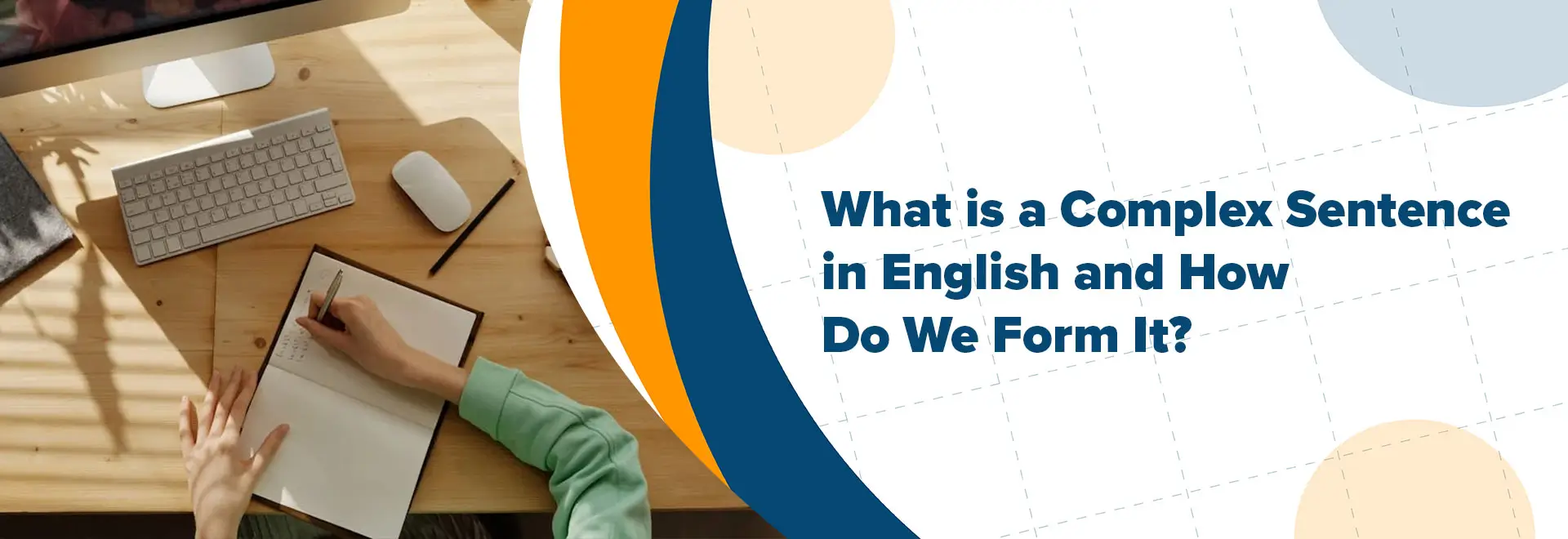 What is a Complex Sentence in English and How Do We Form It?