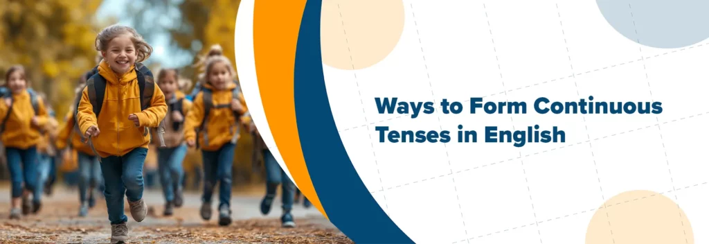 Continuous Tenses in English