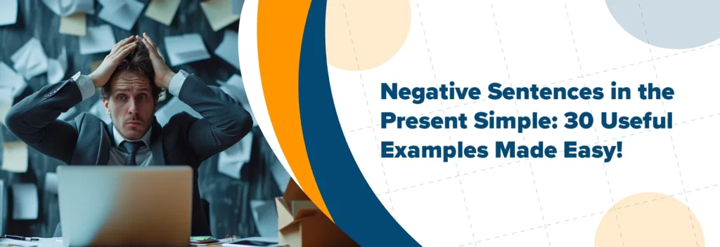 Negative Sentences in the Present Simple