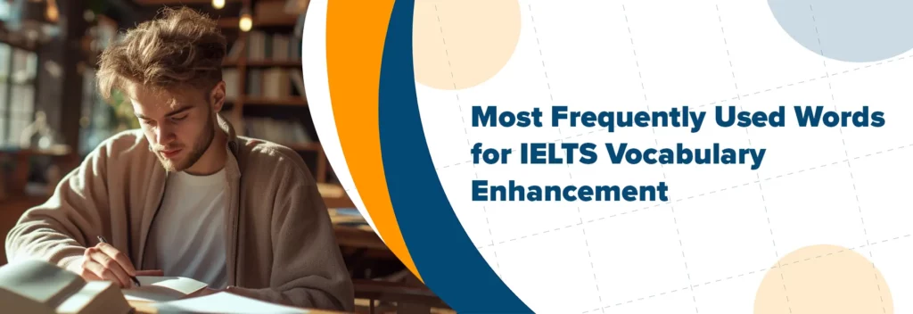 Header - (Most Frequently Used Words for IELTS Vocabulary Enhancement)